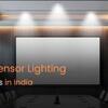 Smart Motion Sensor Lighting Solution Providers in India