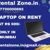 laptop on rent at Rs 699/- Mumbai, Vashi, Belapur, Navimumbai