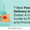 7 Best Food Delivery Apps in Dubai