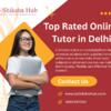 Top Rated Online Tutor in Delhi