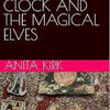 The Christmas clock and the magical elves 