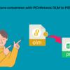 fast and secure conversion with PCinfotools OLM to PST Converter