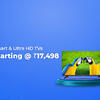 Smart and Ultra HD TVs Starting From Rs 17,498