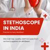 Stethoscope – Stethoscope in India