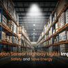  How Motion Sensor Highbay Lights Improve Safety and Save Energy