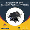Rotork YTC YT-1200L Pneumatic Positioner | YTC INDIA