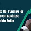 How to Raise Funding for Your Tech Startup?