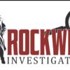 ROCKWELL INVESTIGATIONS – FULL-SERVICE PRIVATE INVESTIGATORS