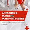 Anesthesia Machine Manufacturers