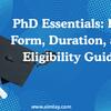 PhD Essentials: Full Form, Duration, and Eligibility Guide