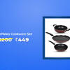 SigriWala Non-Stick Cookware Set @ Rs 449 Worth Rs 3200
