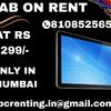 Rent a Tab on start at rs.299/- MUMBAI THANE