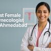 Best Female Gynecologist in Ahmedabad: Diva Hospital