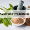 Top 10 Ayurvedic Products in India for Herbal Health | Bharat Gram Udyog Sangh