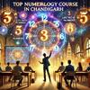 Get Certified in the Top Numerology Course in Chandigarh Now