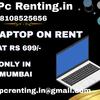 laptop on rent at Rs 699/- Mumbai, Vashi, Belapur, Navimumbai