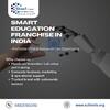 Smart Education Franchise in India – Profitable STEM & Innovation Lab Opportunity