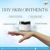 Dry skin ointments