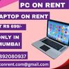 laptop on rent at Rs 699/- Mumbai, Vashi, Belapur, Navimumbai