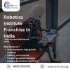 Robotics Institute Franchise in India – Start Your Own STEM Learning Center