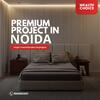 Premium Project in Noida – Redefining Luxury Living