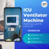 ICU Ventilator Machine | Advanced ICU Ventilators for Hospitals