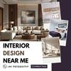 Upgrade Your Space with Top Interior Design Near Me