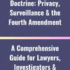 The Third-Party Doctrine: Privacy, Surveillance & the Fourth Amendment: