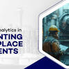 Predictive Analytics in Preventing Workplace Accidents  – Studio52