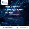 Best Machine Learning Courses for Kids - Fun & Future-Ready AI Learning