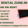 Rent a Tab on start at rs.299/- MUMBAI THANE
